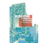 Allan Formicola Mobilizing the Community for Better Health (Tascabile)