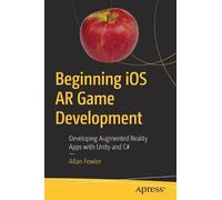 Allan Fowler Beginning iOS AR Game Development (Tascabile)