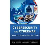 Allan Friedman Peter W. Singer Cybersecurity and Cyberwar (Tascabile)