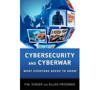 Allan Friedman Peter W. Singer Cybersecurity and Cyberwar (Tascabile)