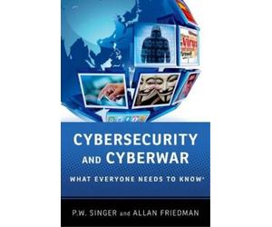 Allan Friedman Peter W. Singer Cybersecurity and Cyberwar (Tascabile)