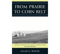 Allan G. Bogue From Prairie To Corn Belt (Tascabile)