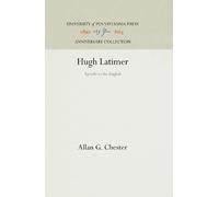 Allan G. Chester Hugh Latimer (Copertina rigida) Anniversary Collection