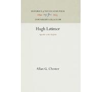 Allan G. Chester Hugh Latimer (Copertina rigida) Anniversary Collection