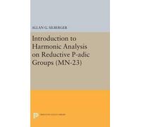 Allan G. Silber Introduction to Harmonic Analysis on Reductiv (Copertina rigida)