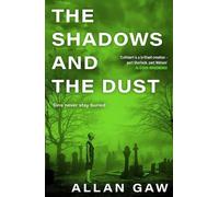 Allan Gaw The Shadows and the Dust (Tascabile) Dr Jack Cuthbert Mysteries