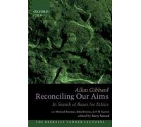 Allan Gibbard Reconciling Our Aims (Tascabile) Berkeley Tanner Lectures