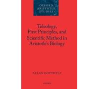 Allan Gotthelf Teleology, First Principles, and Scientific Me (Copertina rigida)