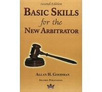 Allan H Goodman Basic Skills for the New Arbitrator, 2nd Edition (Tascabile)