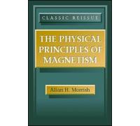 Allan H. Morrish The Physical Principles of Magnetism (Copertina rigida)