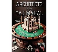Allan Havis Architects of the Taj Mahal (Tascabile)