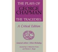 Allan Holaday The Plays of George Chapman (Copertina rigida)