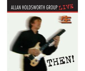 Allan Holdsworth Group Then: Live in Tokyo 1990 (CD) Album