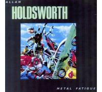 ALLAN HOLDSWORTH - Metal Fatigue