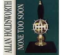 Allan Holdsworth None Too Soon (CD) Album