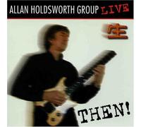 Allan Holdsworth - Then Live