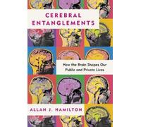 Allan J. Hamilton Cerebral Entanglements (Copertina rigida)