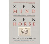 Allan J. Hamilton Zen Mind, Zen Horse (Tascabile)
