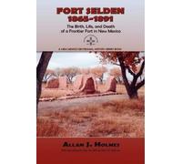 Allan J Holmes Fort Selden, 1865-1891 (Tascabile)