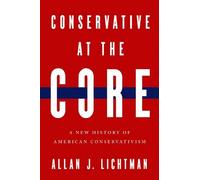 Allan J. Lichtman Conservative at the Core (Copertina rigida)
