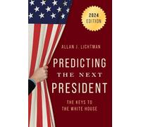 Allan J. Lichtman Predicting the Next President (Tascabile)
