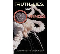 Allan J. McDonald James R. Hansen Truth, Lies, and O-Rings (Copertina rigida)