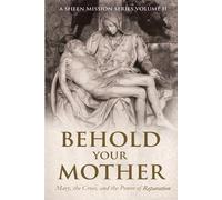 Allan J Smith Fulton J Sheen Behold Your Mother (Tascabile)