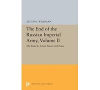 Allan K. Wildma The End of the Russian Imperial Army, Volume (Copertina rigida)