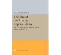 Allan K. Wildman The End of the Russian Imperial Army (Tascabile)