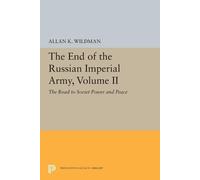 Allan K. Wildman The End of the Russian Imperial Army, Volume II (Tascabile)