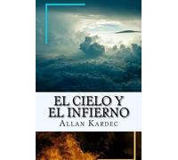 Allan Kardec El Cielo y el Infierno-La Justicia Divina segun el Espi (Tascabile)