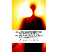 Allan Kardec El Libro de Los Mediums- Espiritismo (Spanish) Edition (Tascabile)