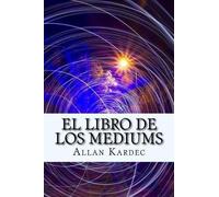 Allan Kardec El Libro de Los Mediums (Spanish) Edition (Tascabile)