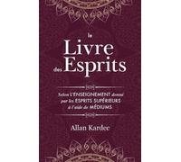 Allan Kardec Le Livre des Esprits (Copertina rigida)