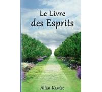 Allan Kardec – Le Livre Des Esprits – Tascabile