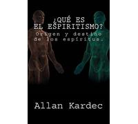Allan Kardec ¿Que es el Espiritismo? (Spanish) Edition (Tascabile)