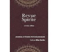 Allan Kardec Revue Spirite (Année 1860) (Copertina rigida)