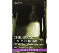 Allan Kardec The Book on Mediums (Tascabile)