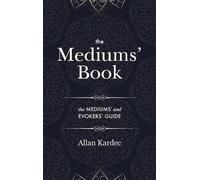 Allan Kardec The Mediums' Book (Copertina rigida)