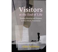 Allan Kellehear Visitors at the End of Life (Copertina rigida)