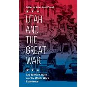 Allan Kent Powell Utah and the Great War (Tascabile)