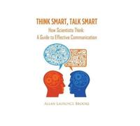 Allan Laurence Brooks Think Smart, Talk Smart (Copertina rigida)