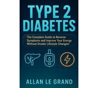 Allan Le Grand Type 2 Diabetes (Tascabile) All about Type 2 Diabetes