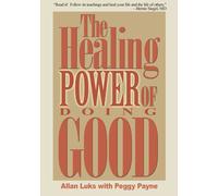 Allan Luks The Healing Power of Doing Good (Tascabile)
