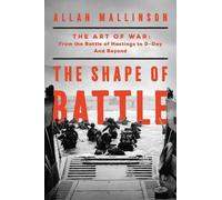 Allan Mallinson The Shape of Battle (Copertina rigida)