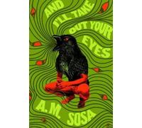 Allan Martín Nava Sosa And I'll Take Out Your Eyes (Copertina rigida)