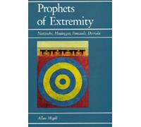 Allan Megill Prophets of Extremity (Tascabile)