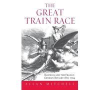 Allan Mitchell The Great Train Race (Copertina rigida)