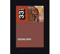 Allan Moore Jethro Tull's Aqualung (Tascabile) 33 1/3