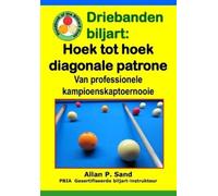 Allan P Sand Driebanden biljart - Hoek tot hoek diagonale patrone (Tascabile)